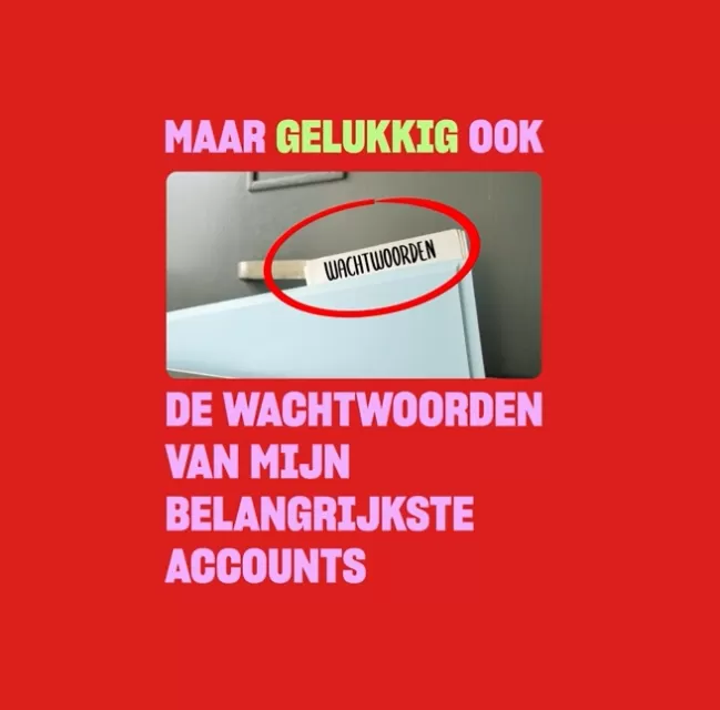 Beeld van campagne Ik ga dood en laat na...: Maar gelukkig ook de wachtwoorden van mijn belangrijkste accounts